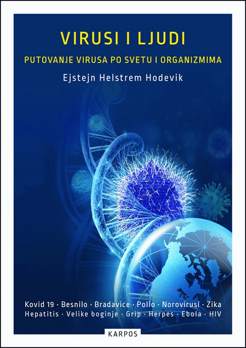 Virusi i ljudi : putovanje virusa po svetu i organizmima