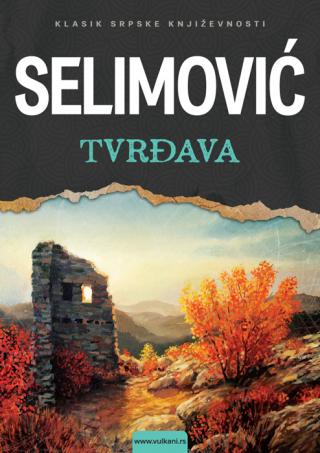 tvrđava novo izdanje meša selimović 