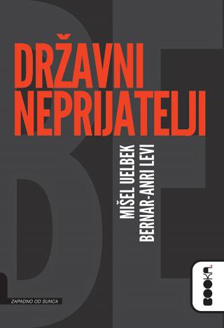 državni neprijatelji mišel uelbek, bernar anri levi 