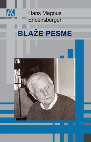 blaže pesme, hans magnus encensberger hans magnus encensberger 