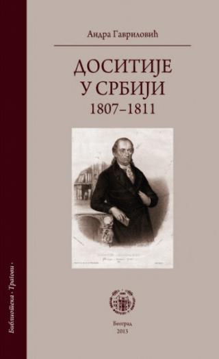 dositije u srbiji 1807 1811 andra gavrilović 