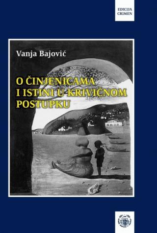 o činjenicama i istini u krivičnom postupku vanja bajović 