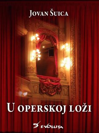 u operskoj loži jovan šuica 