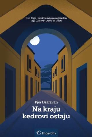 na kraju kedrovi ostaju pjer džaravan 