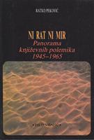 ni rat ni mir panorama književnih polemika 1945 1965  