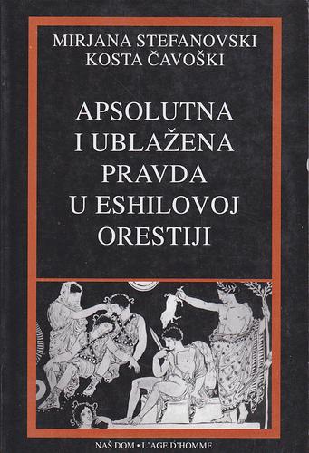 apsolutna i ublažena pravda u eshilovoj orestiji 
