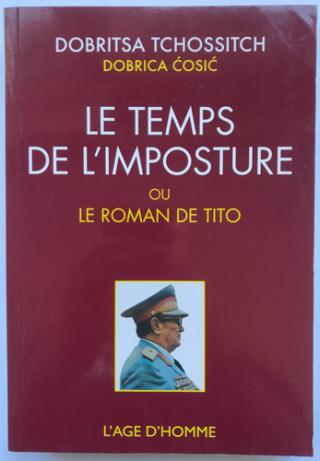 le temps de l imposture ou le roman de tito  