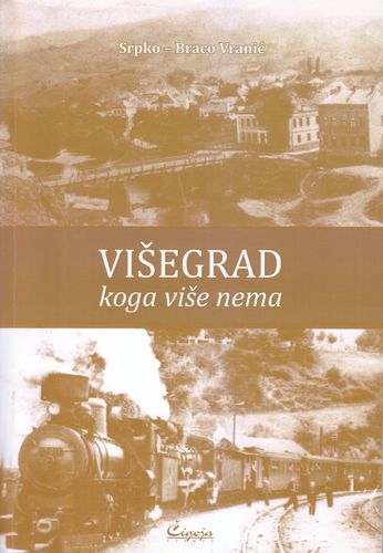 Višegrad koga više nema