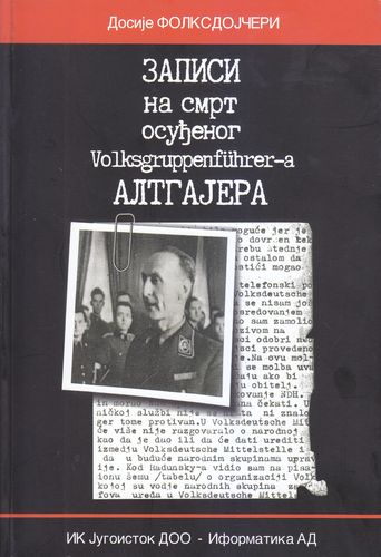 Zapisi na smrt osuđenog Volksgruppenführera Altgajera