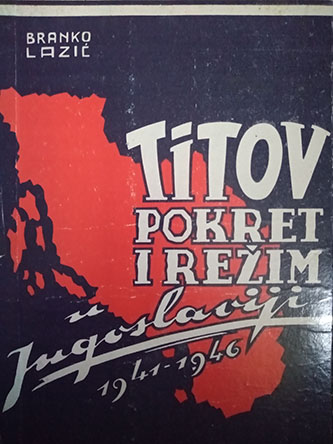 Titov pokret i režim  u Jugoslaviji 1941-1946