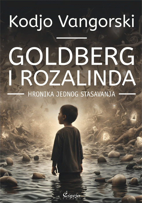 Goldberg i Rozalinda : hronika jednog stasavanja