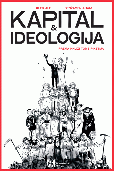 Kapital & ideologija : prema knjizi Tome Piketija