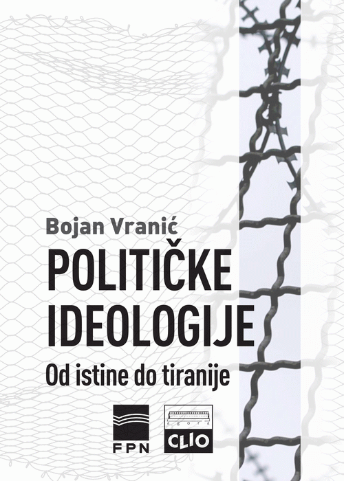 Političke ideologije : od istine do tiranije