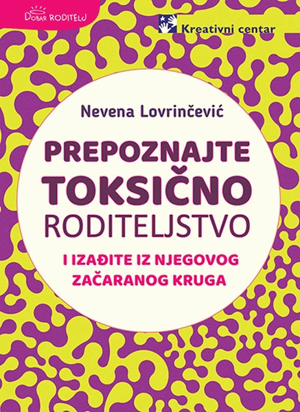 Prepoznajte toksično roditeljstvo