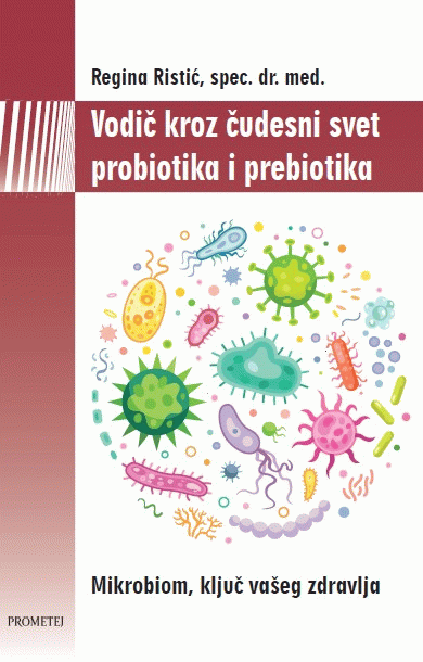 Vodič kroz čudesni svet probiotika i prebiotika