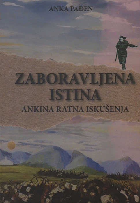 Zaboravljena istina: Ankina ratna iskušenja